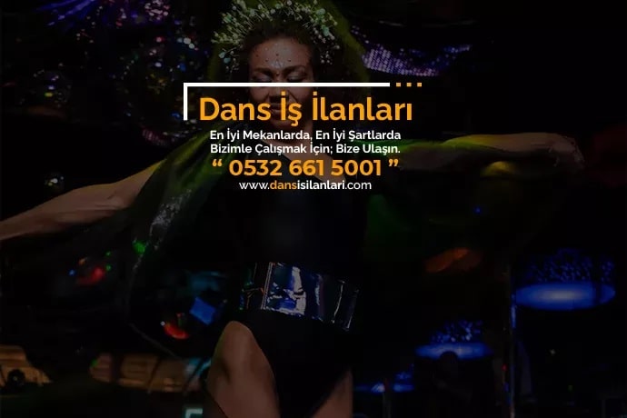 Çamlıdere bayan dansçı iş ilanları Çamlıdere bayan dansçı iş ilanları